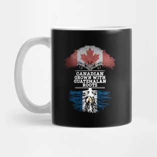 Canadian Grown With Guatemalan Roots - Gift for Guatemalan With Roots From Guatemala Mug